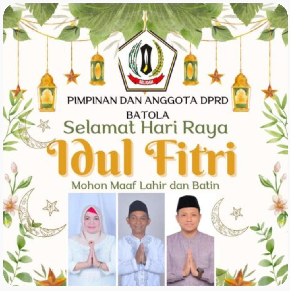Pimpinan Dan Anngota DPRD Batola Mengucapkan Selamat Idul Fitri 1445 H