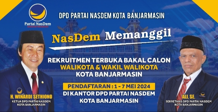 NasDem Memanggil, 1-7 Mei NasDem Banjarmasin Buka Pendaftaran Calon Walikota dan Wakil Walikota