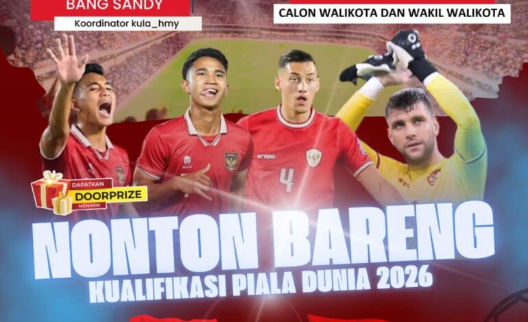 Nobar Indonesia vs Cina, H.Yamin Semangati Warga Dukung Timnas