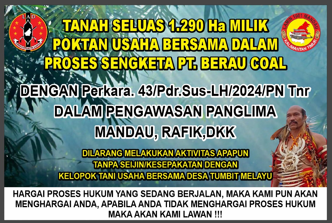 Panglima Mandau dan Petani Akan Menutup Lahan Sengketa Berau Coal