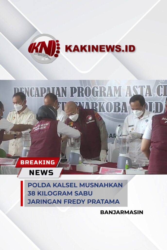 POLDA KALSEL MUSNAHKAN 38 KILOGRAM SABU JARINGAN FREDY BUDIMAN